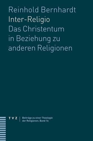 Inter-Religio: Das Christentum in Beziehung zu anderen Religionen by Reinhold Bernhardt