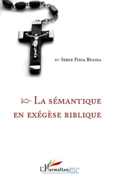 La sémantique en exégèse biblique by Serge Finia Buassa