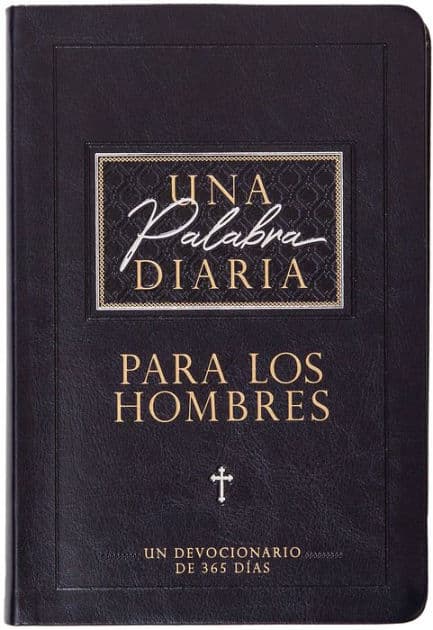 Una palabra diaria para los hombres: Un devocionario de 365 días by BroadStreet Publishing Group LLC
