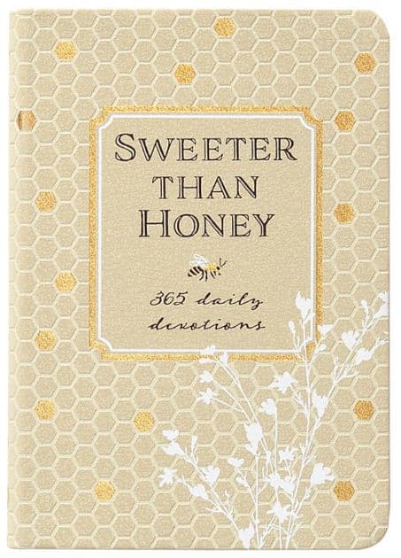 Sweeter than Honey: 365 Daily Devotions by BroadStreet Publishing Group LLC