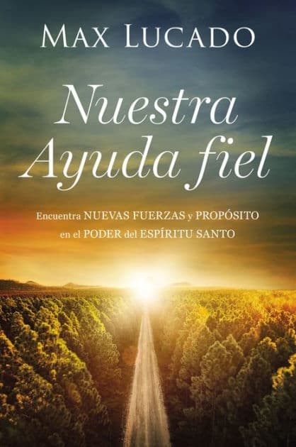 La ayuda está aquí: Enfrenta los desafíos de la vida con el poder del Espíritu by Max Lucado