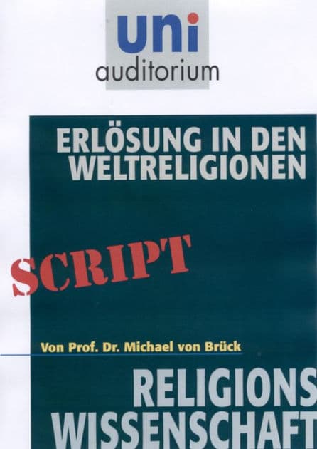 Erlösung in den Weltrelgionen: Religionswissenschaft by Michael von Br