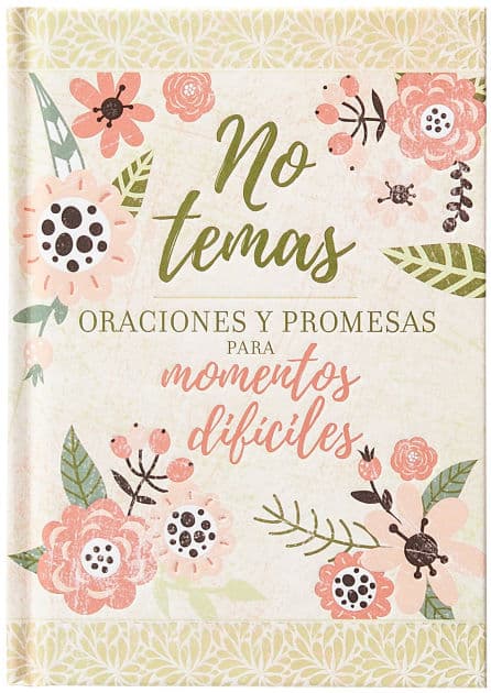 No temas: Oraciones y promesas para momentos difíciles by BroadStreet Publishing Group LLC