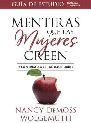 Mentiras que las mujeres creen, Guía de estudio(Lies Women Believe, Study Guide) by Nancy DeMoss Wolgemuth