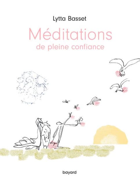 Méditations de pleine confiance by Lytta Basset