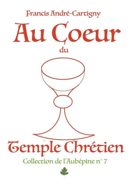 Au Coeur du Temple Chrï¿½tien: La Messe Tridentine by Francis Andrï-Cartigny