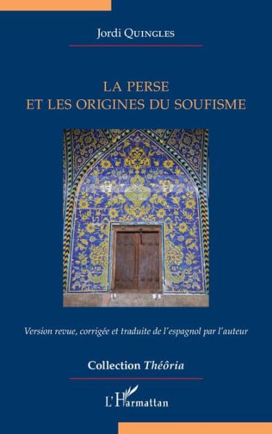La Perse et les origines du soufisme by Jordi Quingles