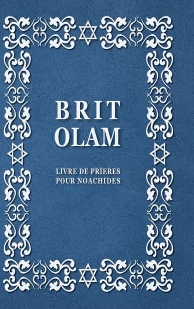 BRIT OLAM, Prayer Book for Noahides in French by Brit Olam