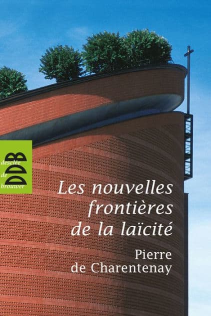Les nouvelles frontières de la laïcité by Père Pierre de Charentenay