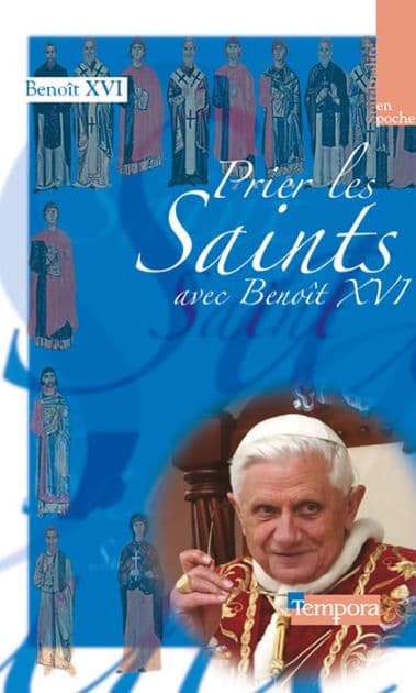 Prier les saints avec Benoît XVI by Benoît XVI