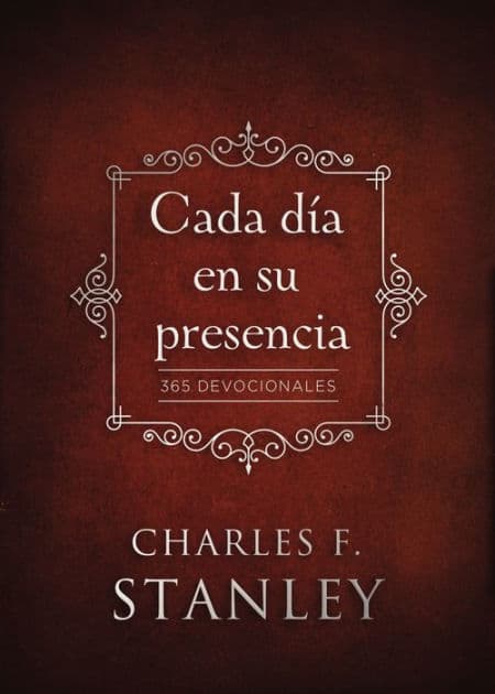 Cada día en su presencia: 365 Devocionales by Charles F. Stanley