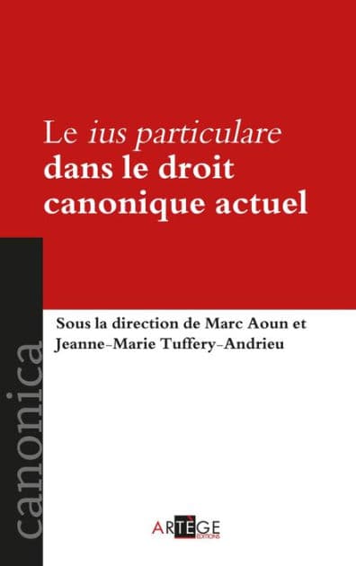 Le ius particulare dans le droit canonique actuel by Marc Aoun