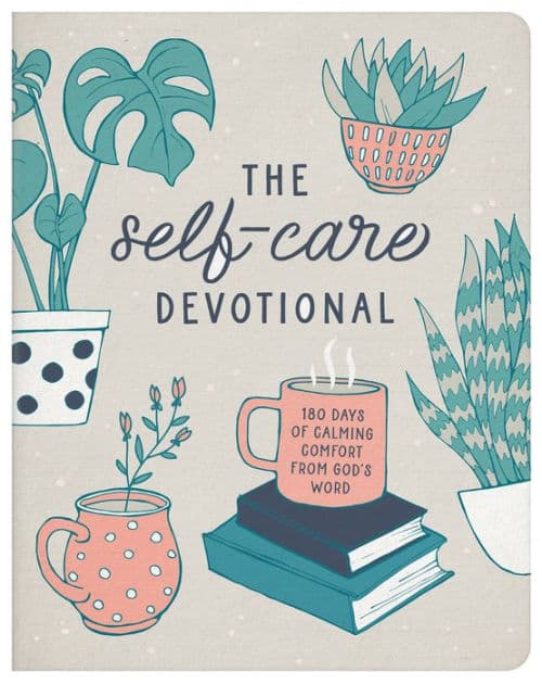 The Self-Care Devotional: 180 Days of Calming Comfort from God's Word by Carey Scott