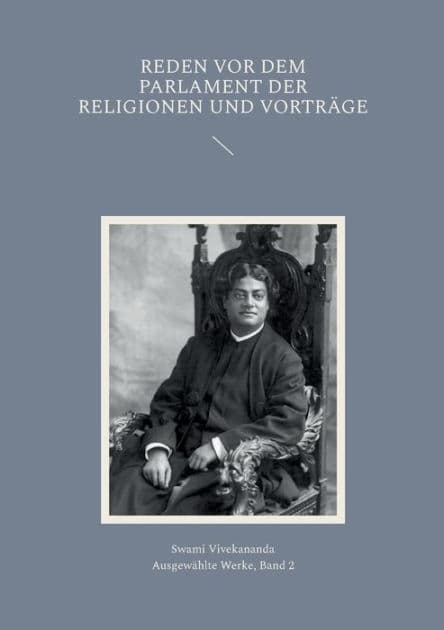 Reden vor dem Parlament der Religionen und Vorträge by Swami Vivekananda