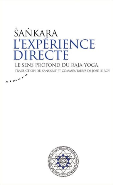 L'expérience directe - Le sens profond du raja-yoga by Sankara