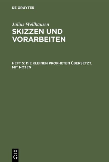 Die kleinen Propheten übersetzt. Mit Noten by Julius Wellhausen