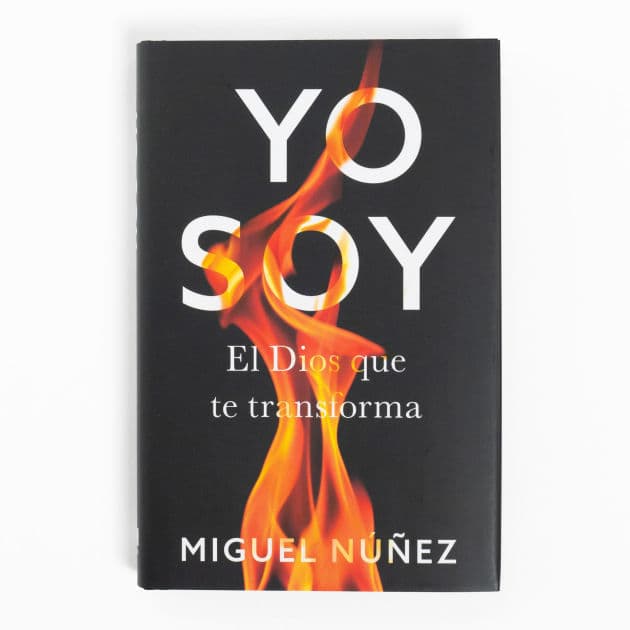 Yo soy: El Dios que te transforma by Miguel Núñez