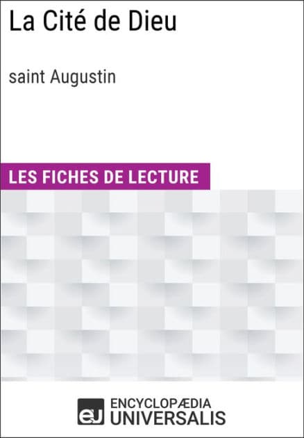 La Cité de Dieu de Saint Augustin: Les Fiches de lecture d'Universalis by Encyclopaedia Universalis