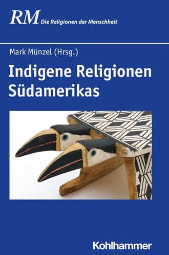 Indigene Religionen Sudamerikas by Mark Munzel