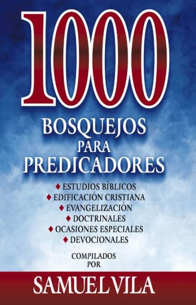 1000 bosquejos para predicadores by Samuel Vila-Ventura