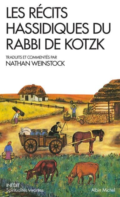 Les Récits hassidiques du Rabbi de Kotzk by Nathan Weinstock