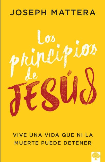 Los principios de Jesús / The Jesus Principles by JOSEPH MATTERA
