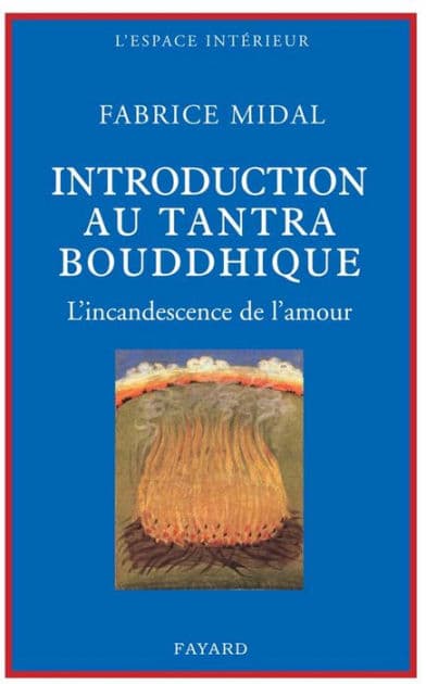 Petite introduction au tantra bouddhique: L'incandescence de l'amour by Fabrice Midal