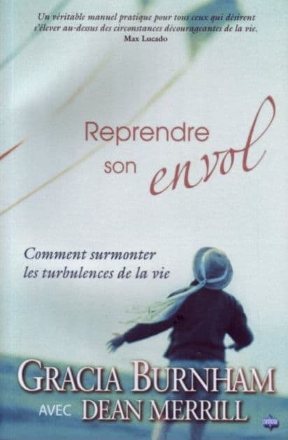 Reprendre son envol by Gracia Burnham
