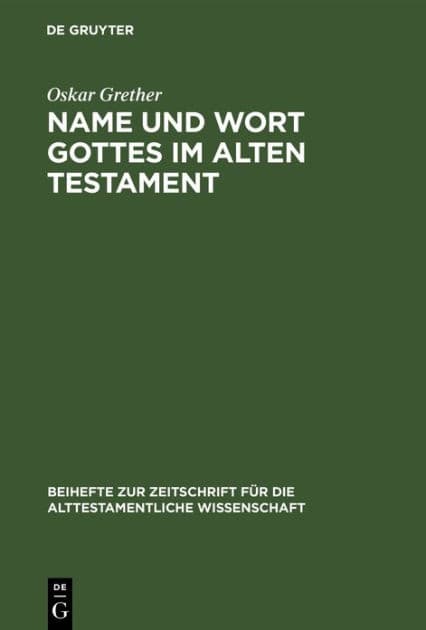 Name und Wort Gottes im Alten Testament by Oskar Grether