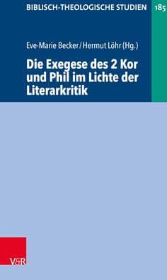 Die Exegese des 2 Kor und Phil im Lichte der Literarkritik by Lars Aejmelaeus