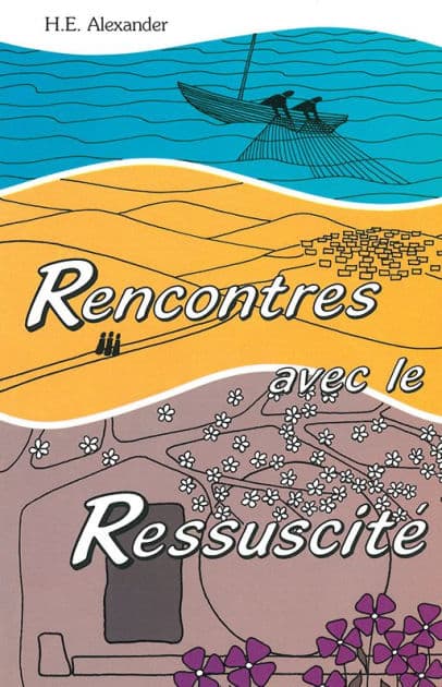 Rencontres avec le Ressuscité by Hugh Alexander