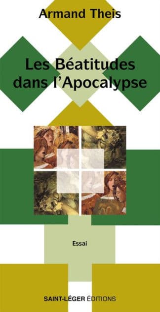Les Béatitudes dans l'apocalypse by Armand Theis
