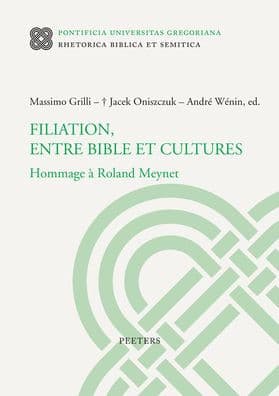 Filiation, entre Bible et cultures: Hommage a Roland Meynet by M Grilli