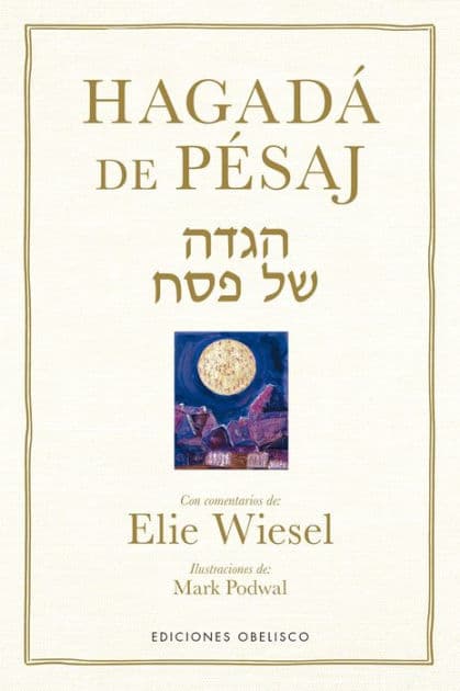 Hagadá de Pésaj by Elie Wiesel