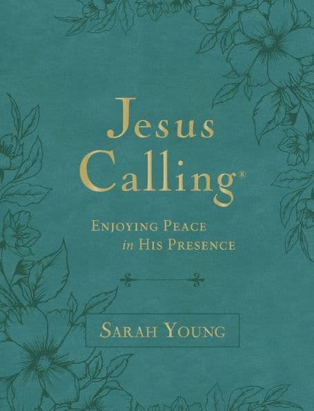 Jesus Calling, Large Text Teal Leathersoft, with Full Scriptures: Enjoying Peace in His Presence (A 365-Day Devotional) by Sarah Young