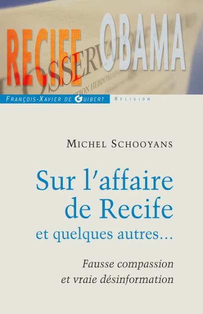 Sur l'affaire de Recife et quelques autres...: Fausse compassion et vraie désinformation by Michel Schooyans