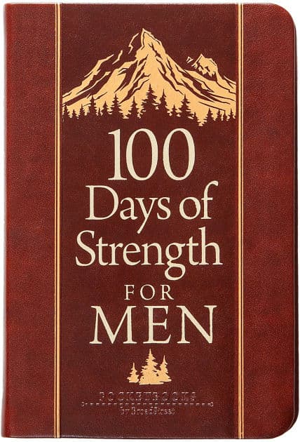 100 Days of Strength for Men: Pocketbooks by BroadStreet by BroadStreet Publishing Group LLC