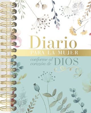 Diario para la mujer conforme al corazón de Dios (Journal for A Woman After God's Own Heart Bible): Edición jardín by Elizabeth George