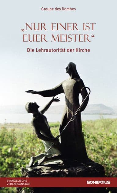 Nur einer ist euer Meister: Die Lehrautoritat in der Kirche by Beate Bengard