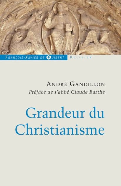 Grandeur du Christianisme by André Gandillon