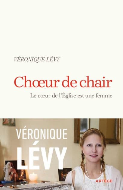 Choeur de chair: Le coeur de l'Eglise est une femme by Véronique Lévy