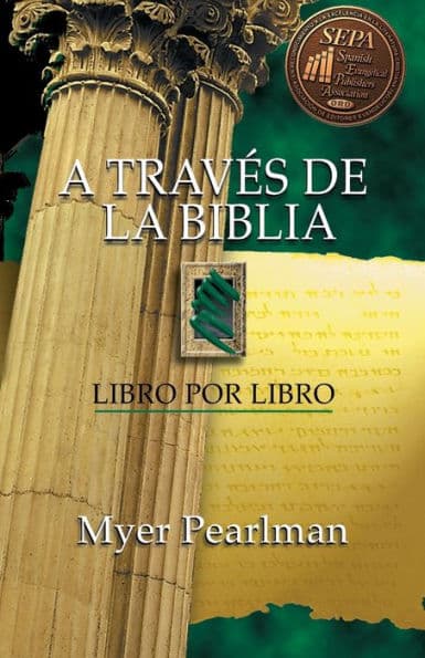 A través de la Biblia: Libro por libro by Myer Pearlman