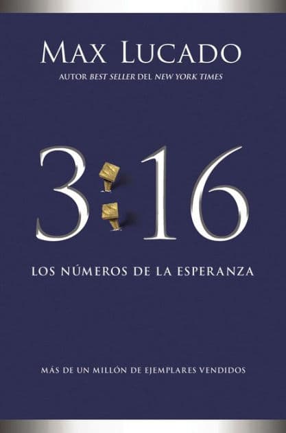 3:16: Los números de la esperanza (3:16: The Numbers of Hope) by Max Lucado