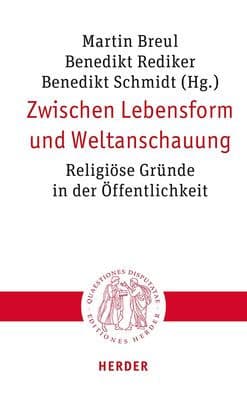 Zwischen Lebensform und Weltanschauung: Religiose Grunde in der Offentlichkeit by Martin Breul