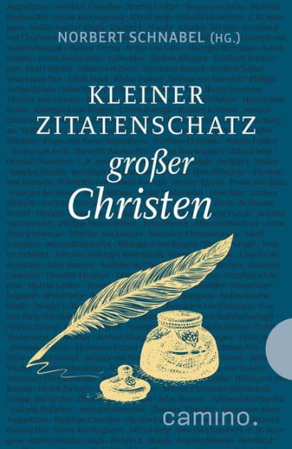 Kleiner Zitatenschatz großer Christen by Norbert Schnabel
