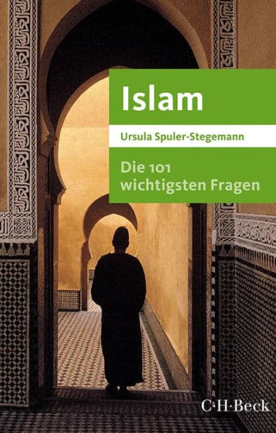 Die 101 wichtigsten Fragen - Islam by Ursula Spuler-Stegemann