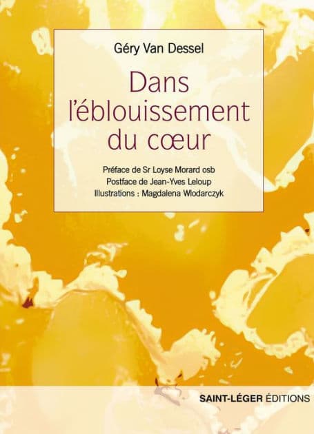 Dans l'éblouissement du cour by Géry Van Dessel