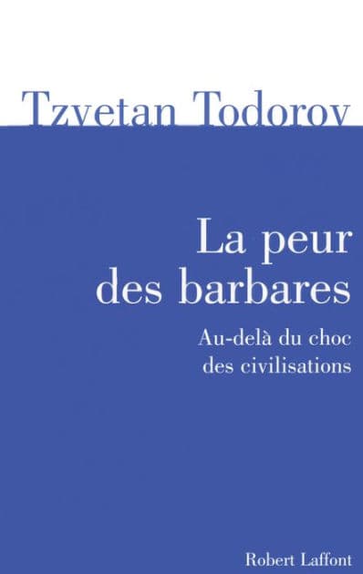 La Peur des barbares by Tzvetan Todorov
