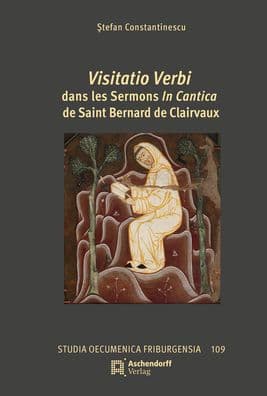 Visitatio Verbi dans les Sermons In Cantica de Saint Bernard de Clairvaux by Stefan Constantinescu