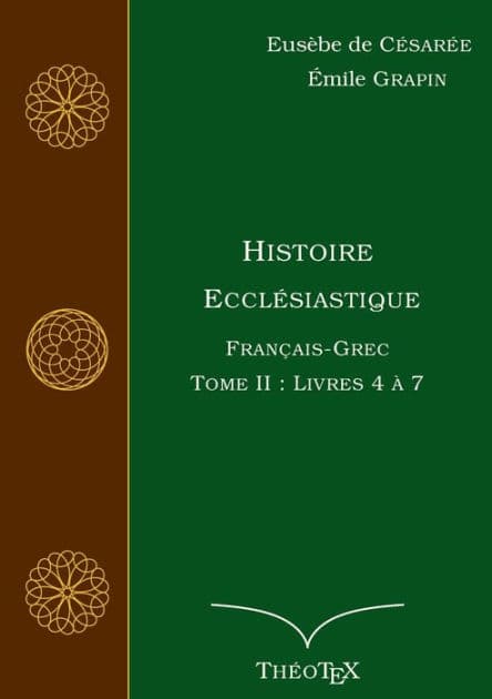 Histoire Ecclésiastique, Français-Grec, Tome 2: Livres 4 à 7 by Eusïbe de Cïsarïe